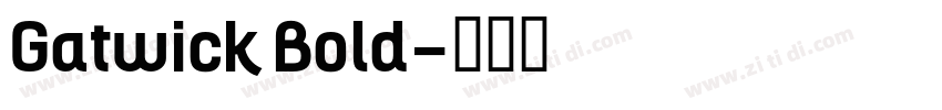 Gatwick Bold字体转换